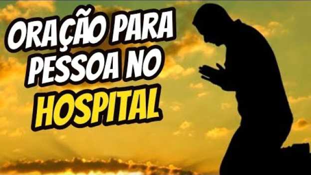 Video Oração para pessoa no Hospital oração para quem esta na UTI oração pelos enfermos e doentes su italiano