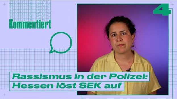Видео Rassismus in der Polizei | Hessen löst SEK auf | Kommentar von Dilan Sina Balhan на русском