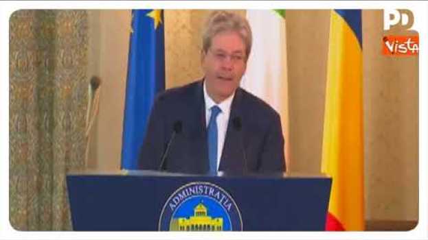 Video Paolo Gentiloni: “Ue non può decidere senza noi, serve un Governo presto” in Deutsch