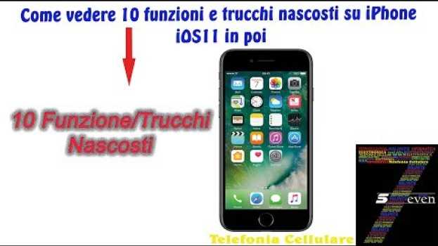 Video Come vedere 10 funzioni e trucchi nascosti su iPhone iOS11 in poi su italiano