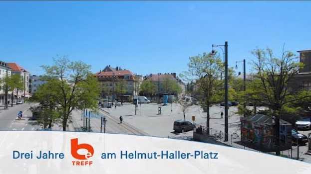 Video Drei Jahre beTreff am Helmut-Haller-Platz en français