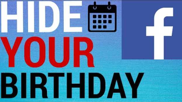 Video How To Hide Your Birthday on Facebook en français