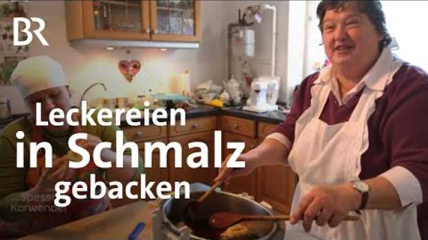 Video Aufwändiges Schmalzgebäck: Die "Harrischen" aus Oberfranken | Zwischen Spessart und Karwendel | BR en français