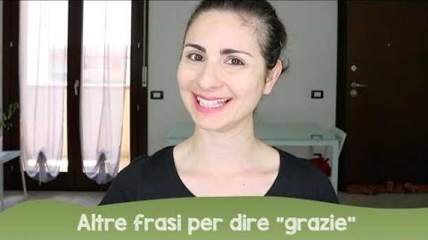 Video Learn Italian: altre frasi per dire "grazie" in Deutsch