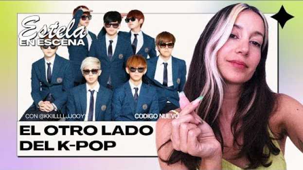 Video ¿Qué hay detrás del K-pop? | Estela en escena | Código Nuevo in English