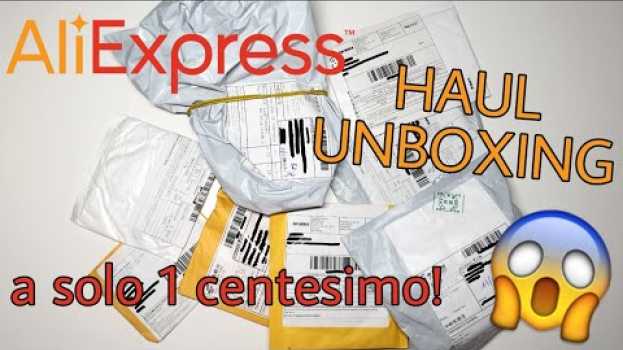 Video HAUL a solo €0.01! Nuovi articoli presi sul sito Aliexpress #lovealiexpress en français