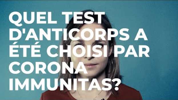 Video Quel test d'anticorps a été choisi par Corona Immunitas? - SCIENCE IN A MINUTE by SSPH+ in English