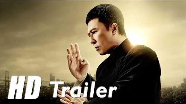 Video IP MAN 4 (Deutscher Trailer) - Donnie Yen, Scott Adkins, Danny Kwok-Kwan Chan in English