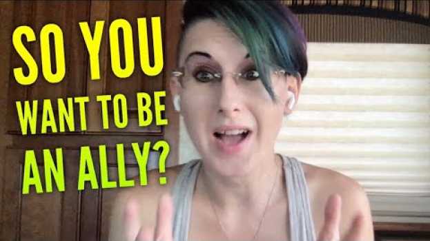 Video Thoughts on being an Actual Ally to Autistic People su italiano
