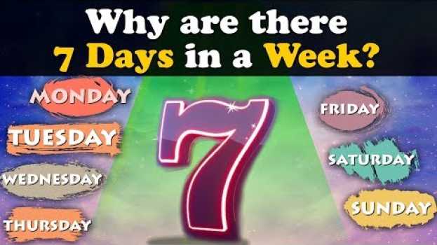 Video Why are there 7 Days in a Week? + more videos | #aumsum #kids #science #education #children en français