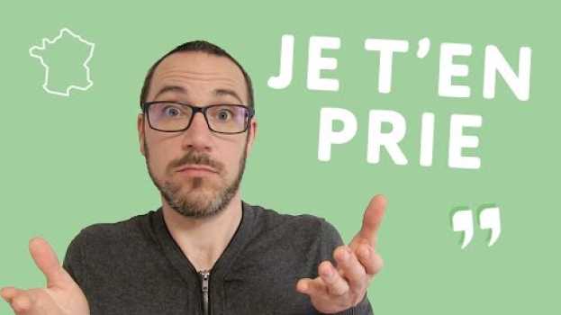 Video Les 3 sens de "Je t'en prie" en français na Polish