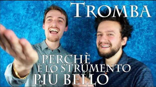 Video TROMBA - perché è lo strumento più bello dell'Orchestra? em Portuguese