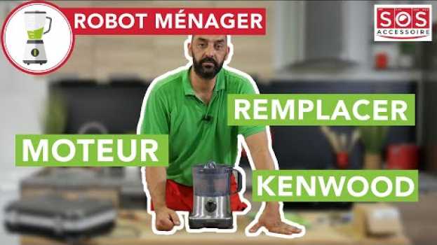 Video Mon robot Kenwood fonctionne mal / ne fonctionne pas : Réparation et changement du moteur in English