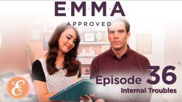 Video Internal Troubles - Emma Approved Ep: 36 em Portuguese