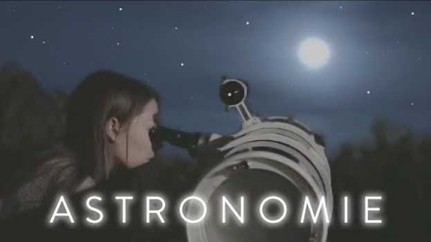 Video ASTRONOMIE : DÉCOUVRIR LE CIEL (avec Astronosky) su italiano