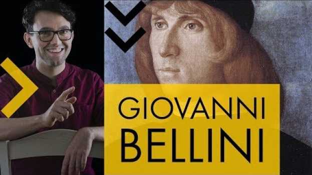 Video Giovanni Bellini: vita e opere in 10 punti em Portuguese