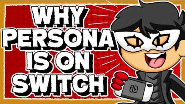 Video Why Persona 5 is FINALLY on Switch en Español