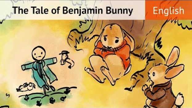 Video The Tale of Benjamin Bunny (B. Potter) su italiano