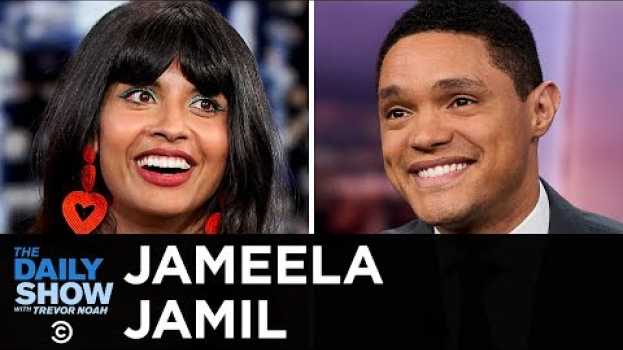 Video Jameela Jamil - “The Good Place” & Tackling Toxic Diet Culture | The Daily Show en français