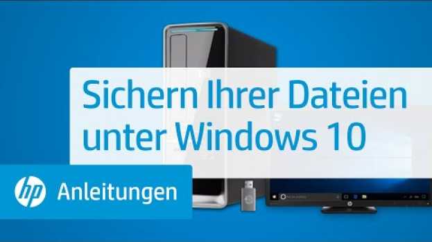 Video Sichern Ihrer Dateien unter Windows 10 | HP Support su italiano