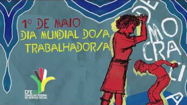 Video Primeiro de Maio, Dia Mundial do Trabalhador e da Trabalhadora en Español