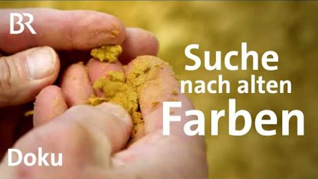 Video Ocker aus der Oberpfalz: Aus Erde werden Farbpigmente | Zwischen Spessart und Karwendel | Doku | BR en français