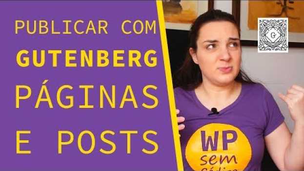 Video Publicar páginas e posts com Gutenberg num site WordPress | WordPress sem Código 2.8 en Español