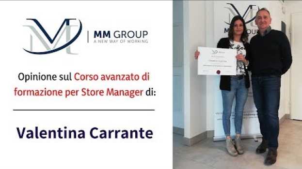 Video Opinione sul Corso avanzato di Formazione per Store Manager - Valentina Carrante su italiano