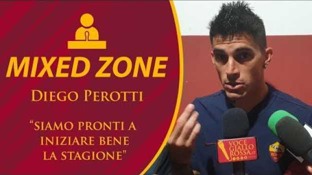 Video Perotti: "Possiamo iniziare bene la stagione. Dzeko ha visto la voglia di Fonseca di fare bene" in English