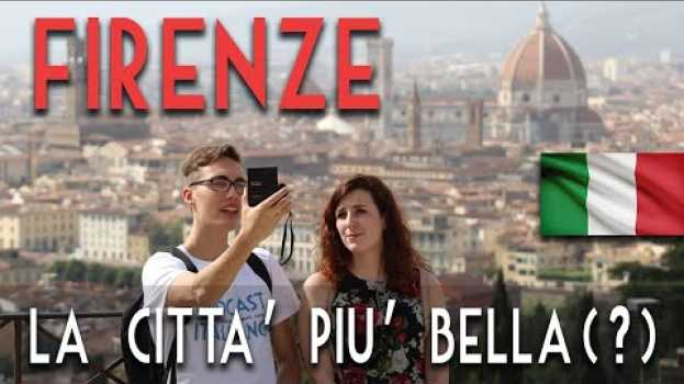 Video Firenze è la città più BELLA in Italia? VLOG in English