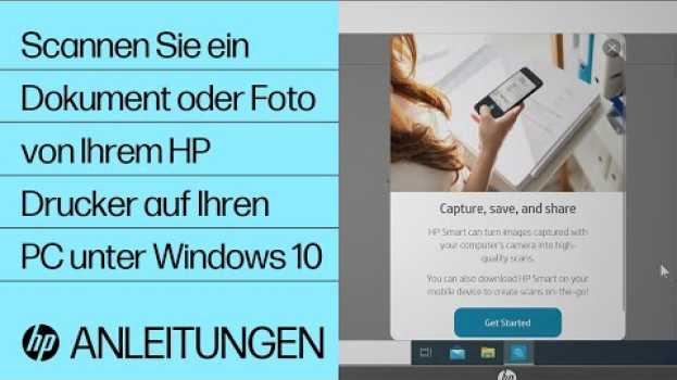 Video Scannen Sie ein Dokument oder Foto von Ihrem HP Drucker auf Ihren PC unter Windows 10 | HP Support en français