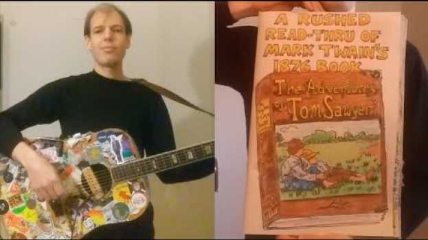 Video 2-minute Tom Sawyer (A rushed read-thru of Mark Twain's 1876 book) by Jeffrey Lewis in English