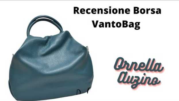 Video Borsa in pelle Vantobag. Nuova borsa della mia collezione Made in Napoli in English
