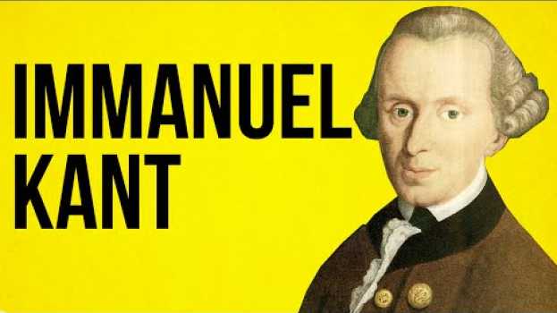 Video PHILOSOPHY: Immanuel Kant en français
