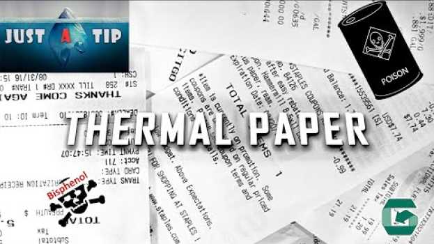 Video Thermal paper can be toxic! en français