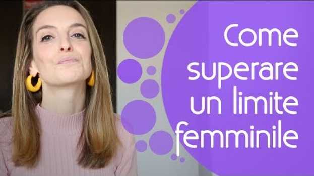 Video Come superare un limite femminile per essere migliori in ogni occasione em Portuguese