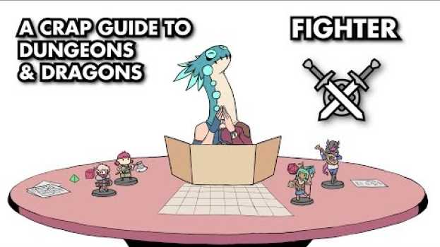 Video A Crap Guide to D&D [5th Edition] - Fighter in English