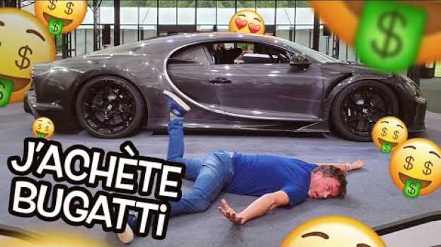 Video J'achète ma première Bugatti in English