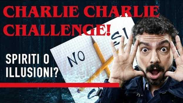 Видео Evocare gli SPIRITI con la CHARLIE CHALLENGE? - Strane Storie на русском
