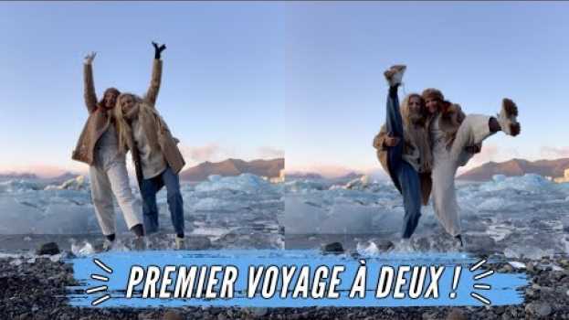 Video NOTRE PREMIER VOYAGE À DEUX ! in English