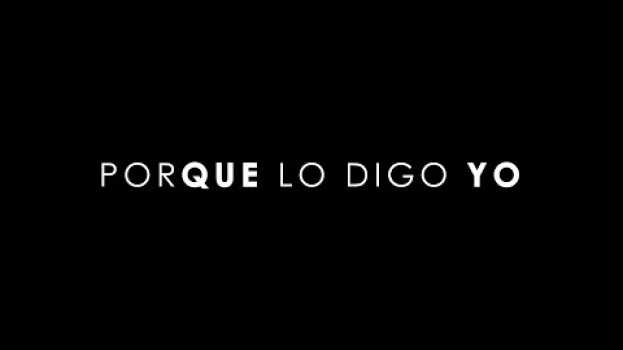 Video TRAILER # Porque lo digo yo em Portuguese