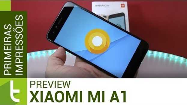 Видео Mi A1, o Android One da Xiaomi para quem não curte a MIUI #preview на русском