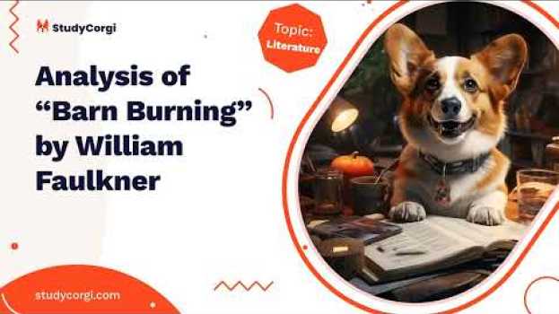 Video Analysis of “Barn Burning” by William Faulkner - Essay Example en Español