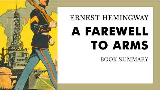 Video Ernest Hemingway — "A Farewell to Arms" (summary) em Portuguese