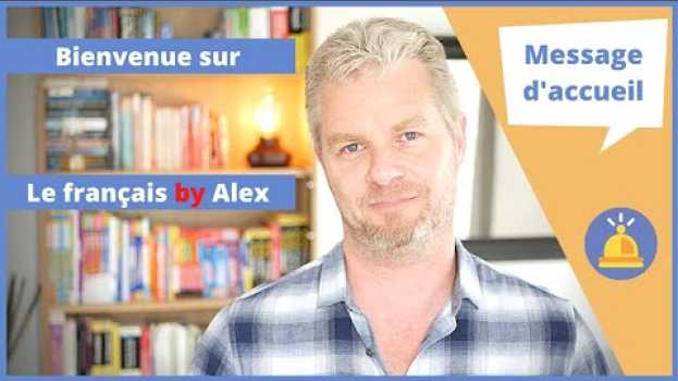 Видео Astuces pour mieux parler français comme un Francais OU bienvenue sur Le français by Alex ! на русском