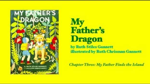 Video CHAPTER BOOK READ ALOUD: My Father's Dragon, Chapter 3 en français