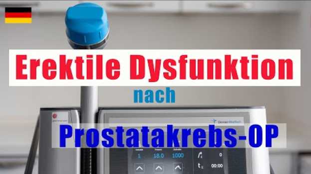 Видео ED nach Prostatakrebs-OP: diese Dinge müssen Sie vorher wissen! | Urologe Göttingen на русском