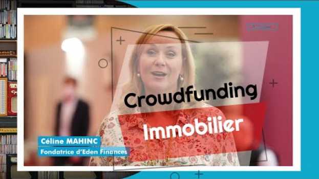 Video qu'est ce que le crowdfunding immobilier | pourquoi investir dans le crowdfuding ? in Deutsch