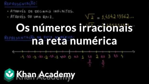 Video Os números irracionais na reta numérica en Español