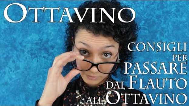 Video OTTAVINO – come passare dal Flauto Traverso all’Ottavino en français